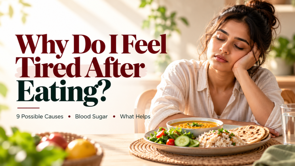 Why do I feel tired after eating causes blood sugar and post meal sleepiness